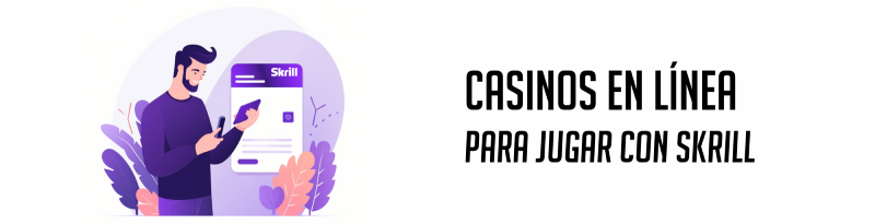 Casinos Online para Jugar con Skrill Argentina - Banner