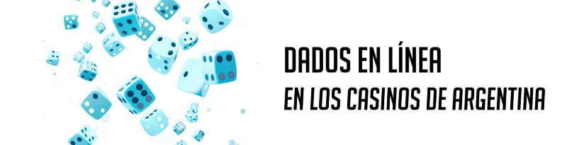 Dados online en los casinos en línea de Argentina